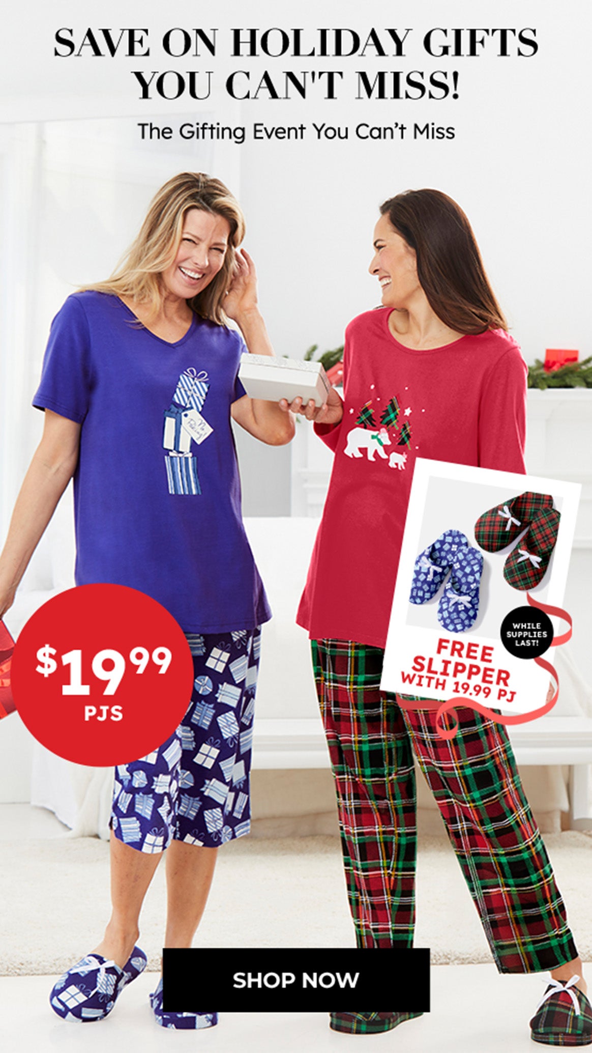 19.99 PJs w/ Free Slipper shop now